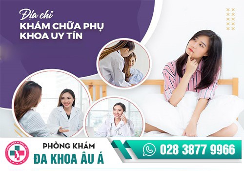 Địa chỉ khám phụ khoa uy tín và tốt tại HCM nên tham khảo